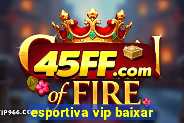 esportiva vip baixar